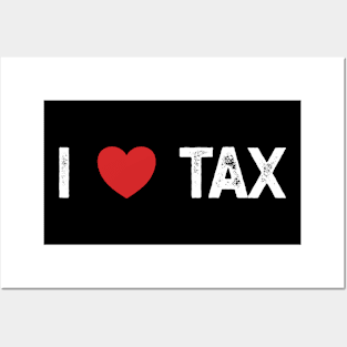 I Love Tax Posters and Art